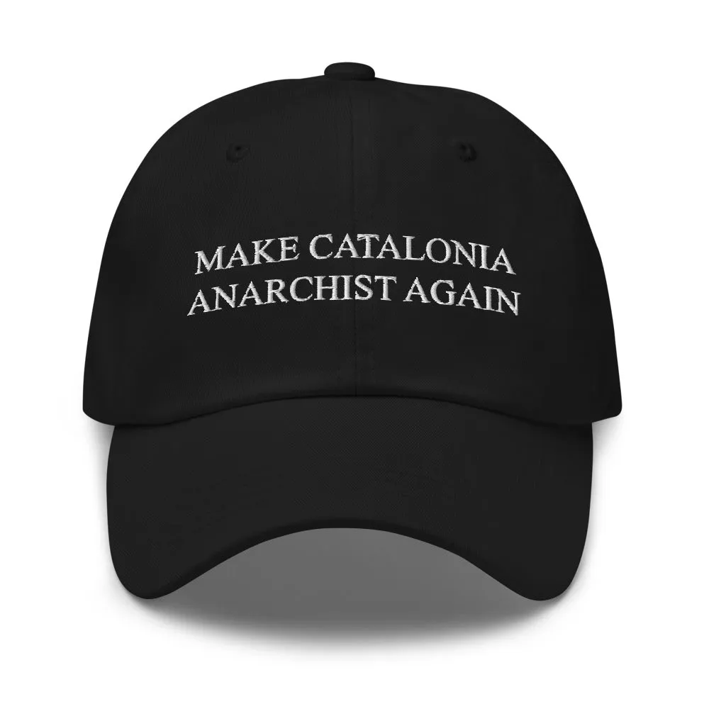 Make Catalonia Anarchist Again Cap