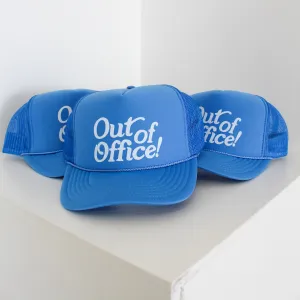 Out of Office! Trucker Hat